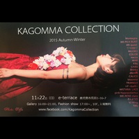 11月22日 16時〜 kagomma Collection開催します。 2015/11/21 22:44:33