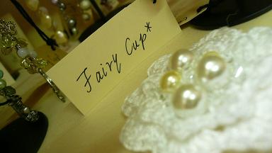＊Fairy  cup＊　shop　オープン